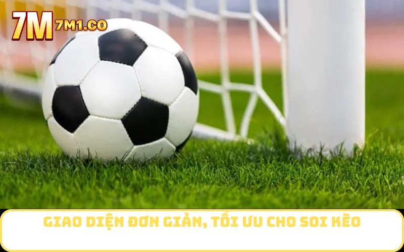 Giao diện đơn giản, tối ưu cho soi kèo